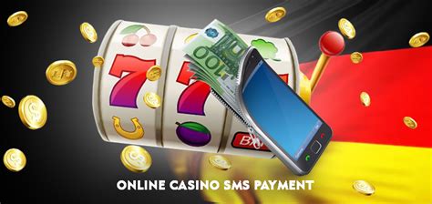 online casino sms payment deutschland/